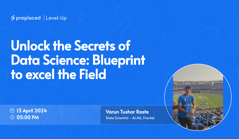 Unlock the Secrets of Data Science: Blueprint to excel the Field